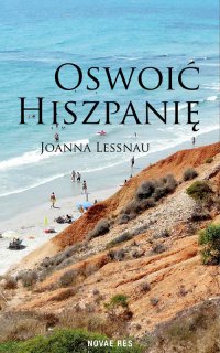 Oswoić Hiszpanię - Joanna Lessnau - ebook
