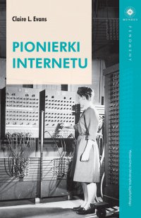 Pionierki Internetu - Claire L. Evans - ebook