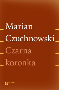 Czarna koronka - Marian Czuchnowski - ebook
