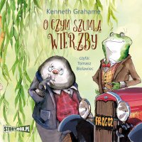 O czym szumią wierzby - Kenneth Grahame - audiobook