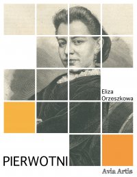 Pierwotni - Eliza Orzeszkowa - ebook