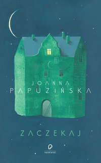 Zaczekaj - Joanna Papuzińska - ebook