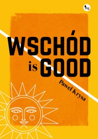 Wschód is good - Paweł Krysa - ebook