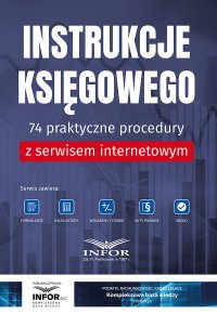 Instrukcje księgowego. 74 praktyczne procedury z serwisem internetowym - Opracowanie zbiorowe - ebook