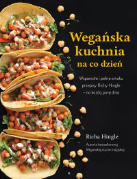 Wegańska kuchnia na codzień - Richa Hingle - ebook