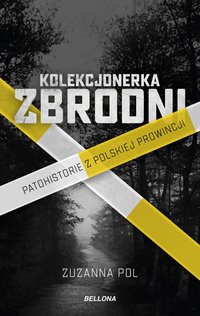 Kolekcjonerka zbrodni - Zuzanna Pol - ebook