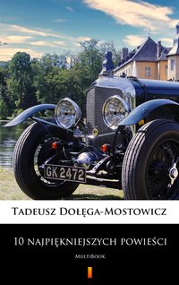 10 najpiękniejszych powieści - Tadeusz Dołęga-Mostowicz - ebook