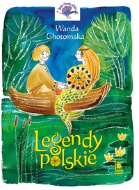 Legendy Polskie - Wanda Chotomska - ebook