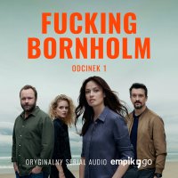 #1 Fucking Bornholm - Oryginalny Serial Empik Go - Filip Kasperaszek - audiobook