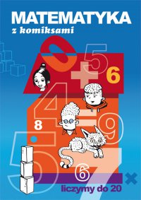 Matematyka z komiksami. Liczymy do 20 - Beata Guzowska - ebook