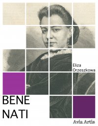 Bene nati - Eliza Orzeszkowa - ebook