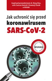 Jak uchronić się przed koronawirusem SARS-CoV-2 - Opracowanie zbiorowe - ebook