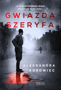 Gwiazda szeryfa - Aleksandra Borowiec - ebook
