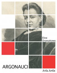 Argonauci - Eliza Orzeszkowa - ebook