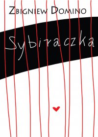Sybiraczka - Zbigniew Domino - ebook