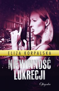 Niewinność Lukrecji - Eliza Korpalska - ebook