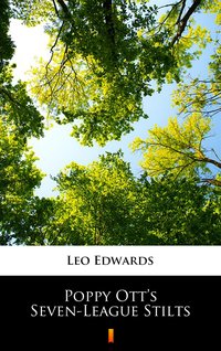 Poppy Ott’s Seven-League Stilts - Leo Edwards - ebook
