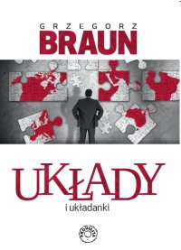 Układy i układanki - Grzegorz Braun - ebook
