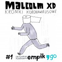 #1 Kroniki koronawirusowe - Malcolm XD - audiobook
