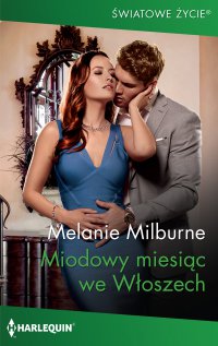 Miodowy miesiąc we Włoszech - Melanie Milburne - ebook