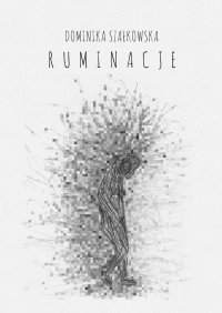 Ruminacje - Dominika Szałkowska - ebook