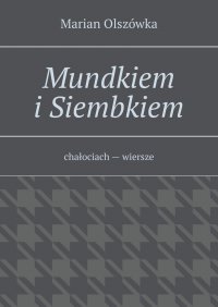 Mundkiem i Siembkiem - Marian Olszówka - ebook