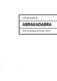 Abrakadabra - Lesław Kawalec - ebook