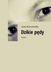 Dzikie pędy - Anna Korczewska - ebook