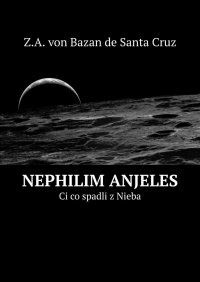 Nephilim Anjeles - Zdzisław Z.A. von Bazan de Santa Cruz - ebook