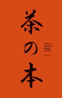 Księga herbaty - Kakuzō Okakura - ebook