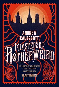 Miasteczko Rotherweird - Andrew Caldecott - ebook