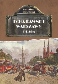 Echa Dawnej Warszawy. Praga - Karolina Głowacka - ebook