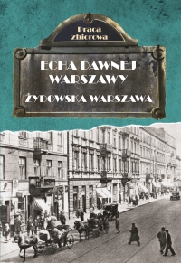 Echa dawnej Warszawy. Żydowska Warszawa - Opracowanie zbiorowe - ebook