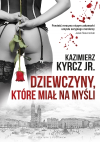 Dziewczyny, które miał na myśli - Kazimierz Kyrcz jr. - ebook