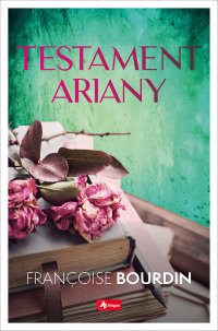 Testament Ariany - Françoise Bourdin - ebook