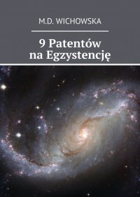 9 Patentów na Egzystencję - Monika Wichowska - ebook