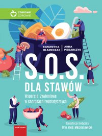 S.O.S. dla stawów. Wsparcie żywieniowe w chorobach reumatycznych - Anna Piekarczyk - ebook