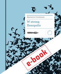 W stronę Xenopolis - Krzysztof Czyżewski - ebook