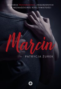 Marcin - Patrycja Żurek - ebook