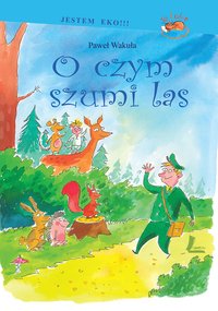 O czym szumi las - Paweł Wakuła - ebook