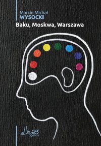 Baku, Moskwa, Warszawa - Marcin Wysocki - ebook