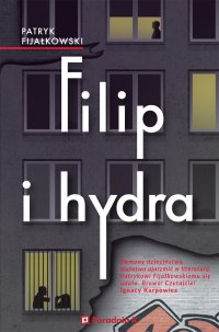 Filip i hydra - Patryk Fijałkowski - ebook