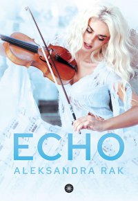 Echo - Aleksandra Rak - ebook