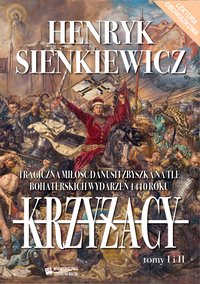 Krzyżacy. Tom I-II - Henryk Sienkiewicz - ebook