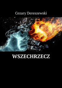 Wszechrzecz - Cezary Dereszewski - ebook