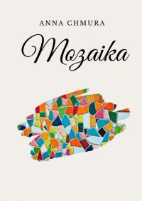 Mozaika - Anna Chmura - ebook