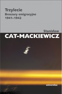 Trzylecie. Broszury emigracyjne 1941-1942 - Stanisław Cat-Mackiewicz - ebook