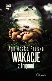Wakacje z trupami - Agnieszka Pruska - ebook