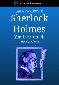 Sherlock Holmes. Znak czterech - Arthur Conan Doyle - ebook