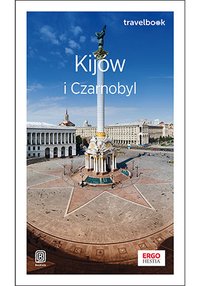 Kijów i Czarnobyl. Travelbook. Wydanie 2 - Aleksander Strojny - ebook